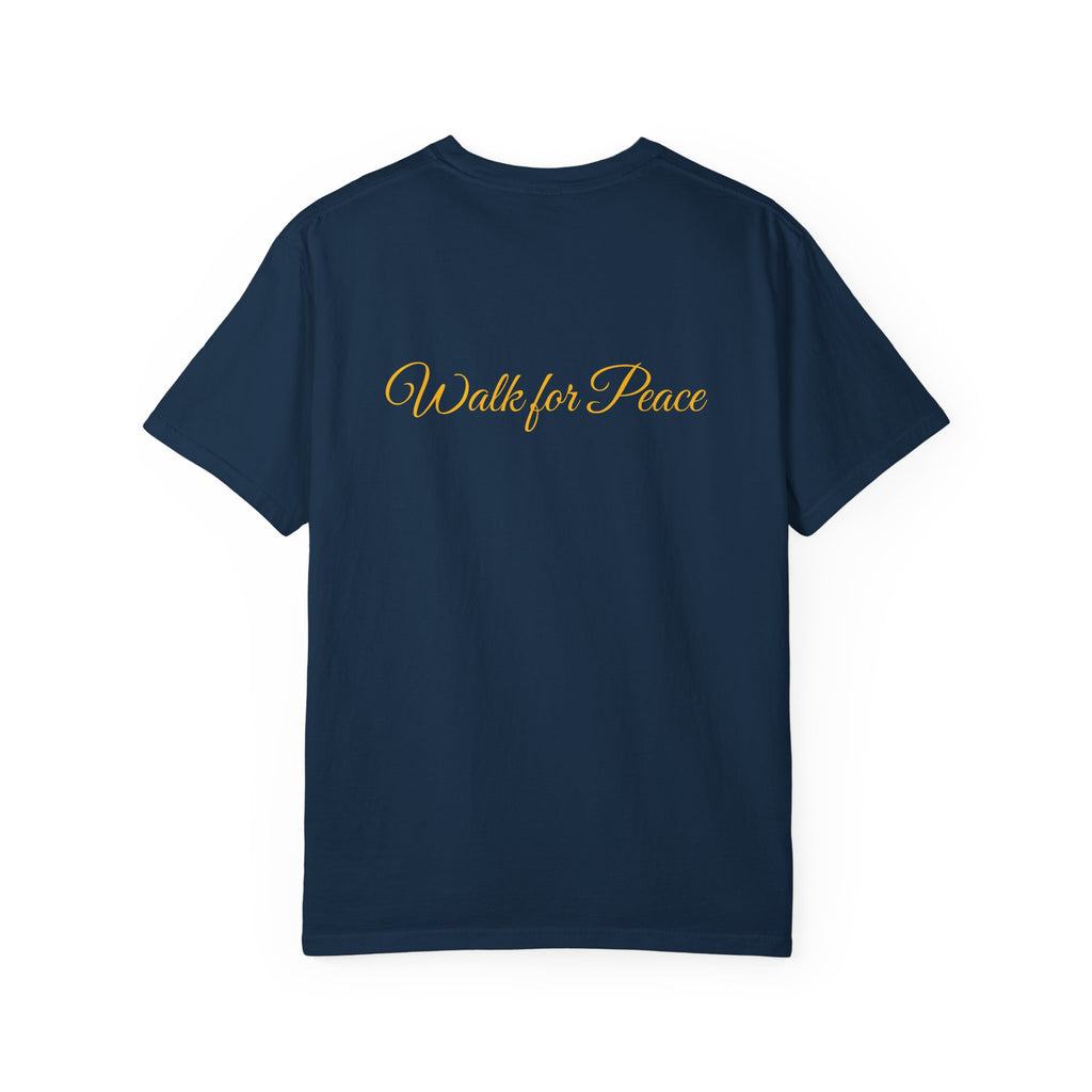 "Walk for Peace" front design,  Unisex, Garment-Dyed T-shirt