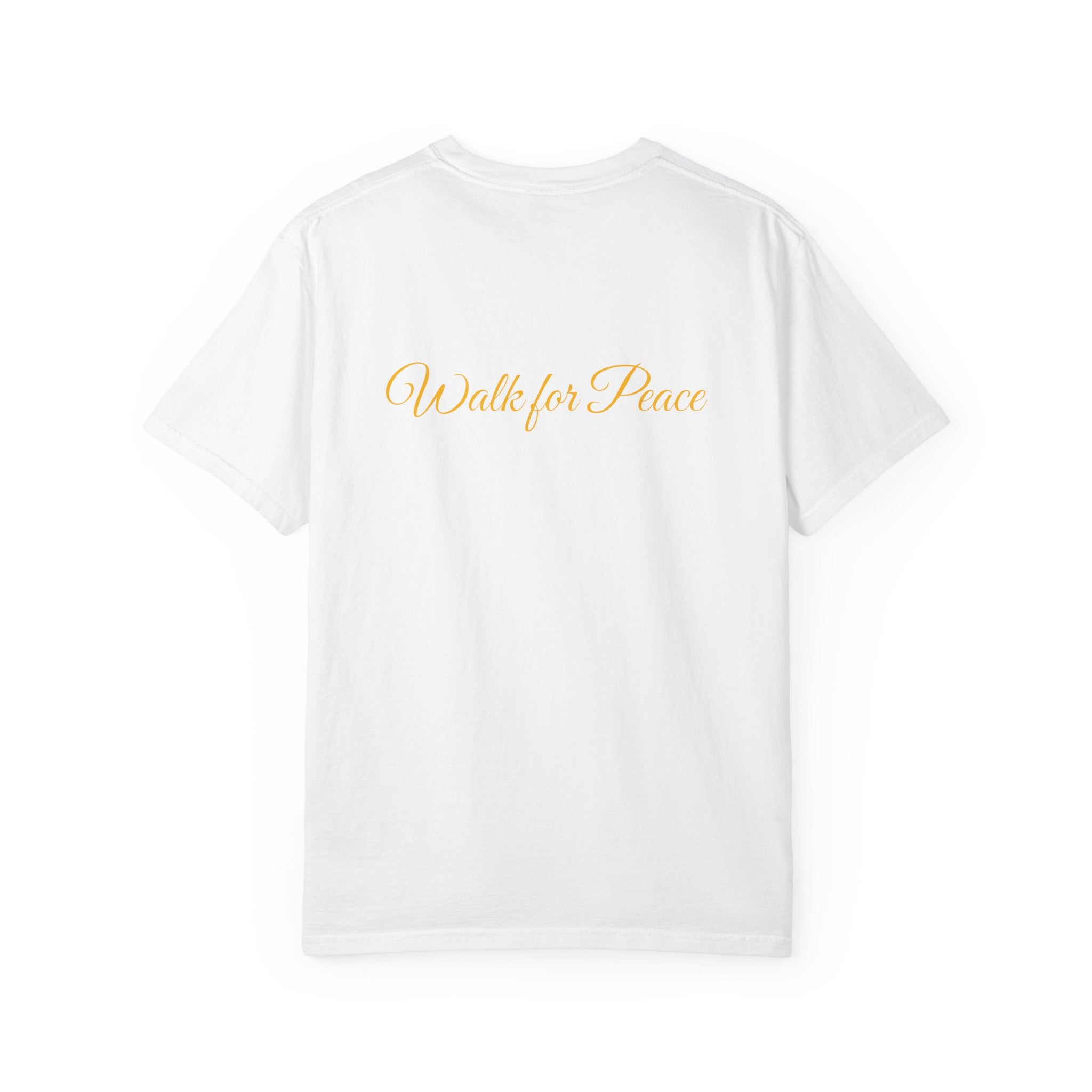 "Walk for Peace" front design,  Unisex, Garment-Dyed T-shirt